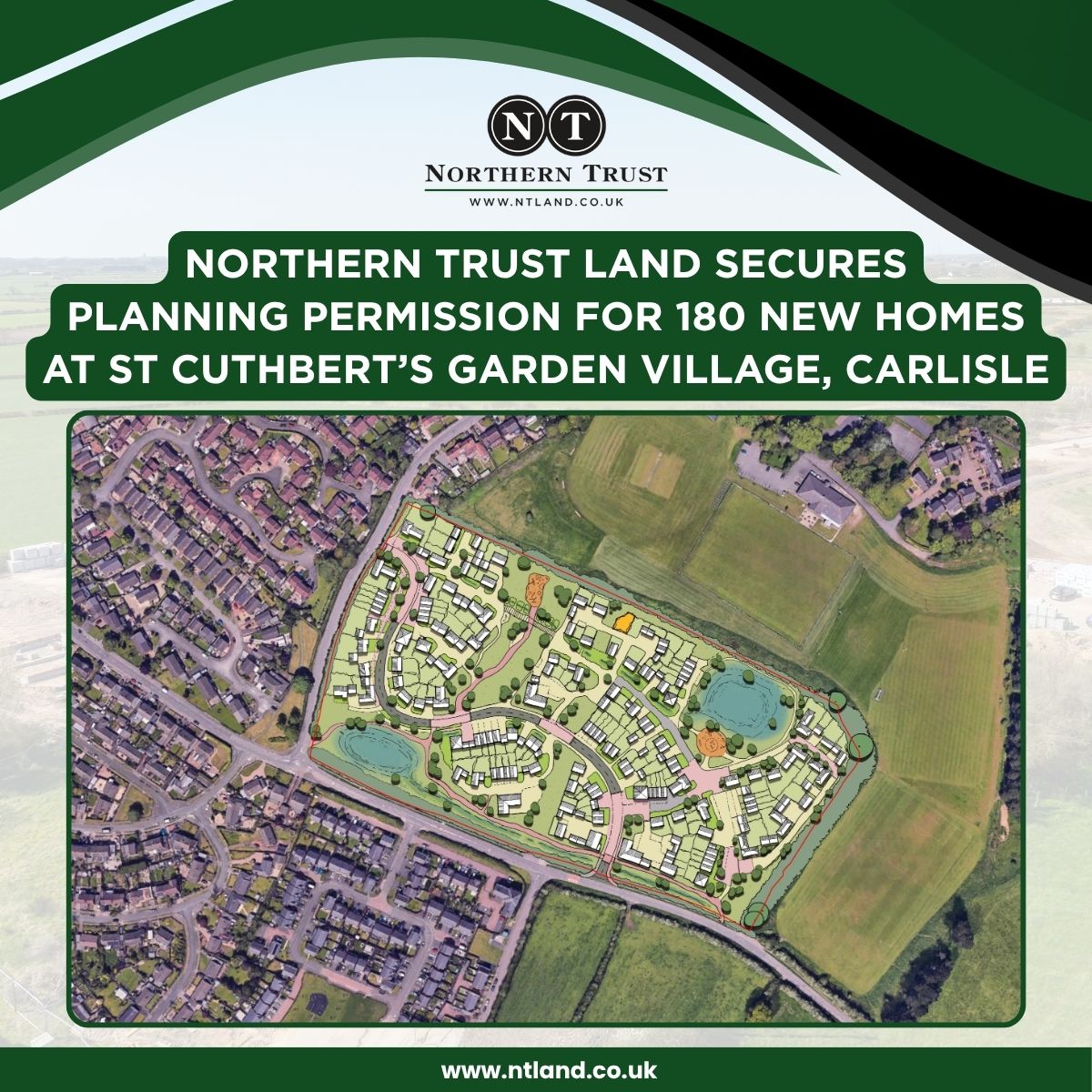 NORTHERN TRUST LAND SECURES PLANNING PERMISSION FOR 180 NEW HOMES AT ST ...